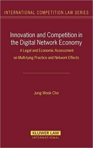 Innovation and Competition in the Digital Network Economy:  A Legal and Economic Assessment on Multi-tying Practice and Network Effects